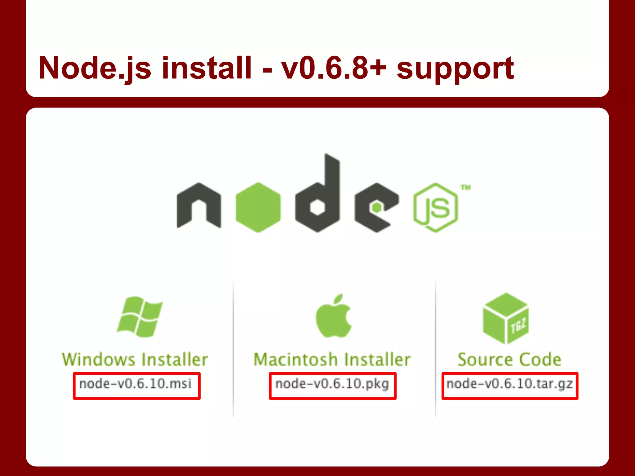 Node.js install - v0.6.8+ support
 