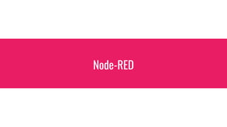 Node-RED
 