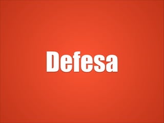 Defesa
 