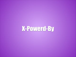 X-Powerd-By
 
