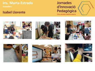 Ins. Marta Estrada
Granollers
Isabel Llorente
 