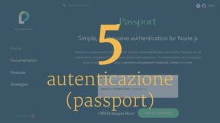 5
autenticazione
(passport)
 