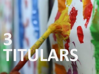 3
TITULARS
 