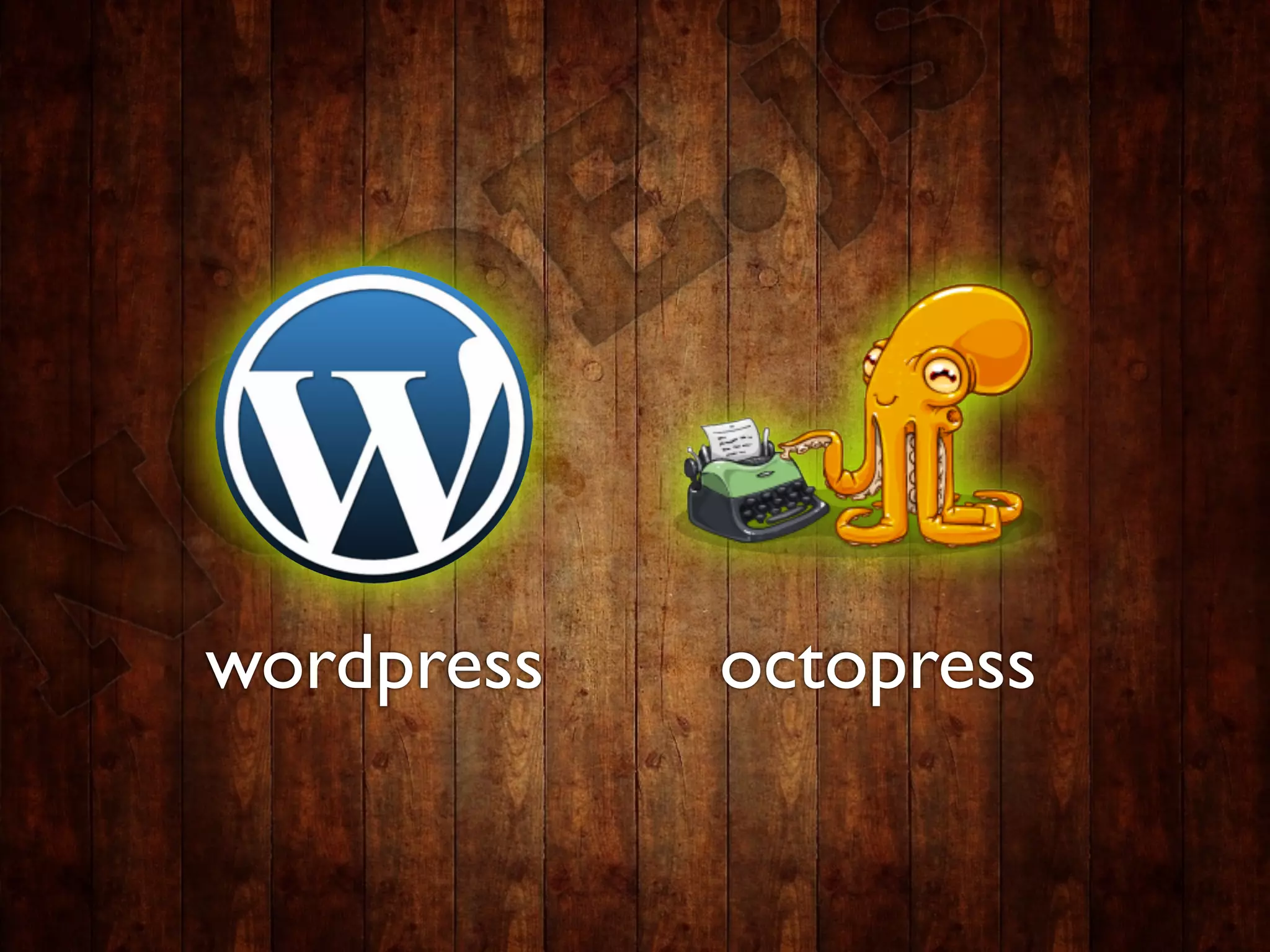 wordpress   octopress
 