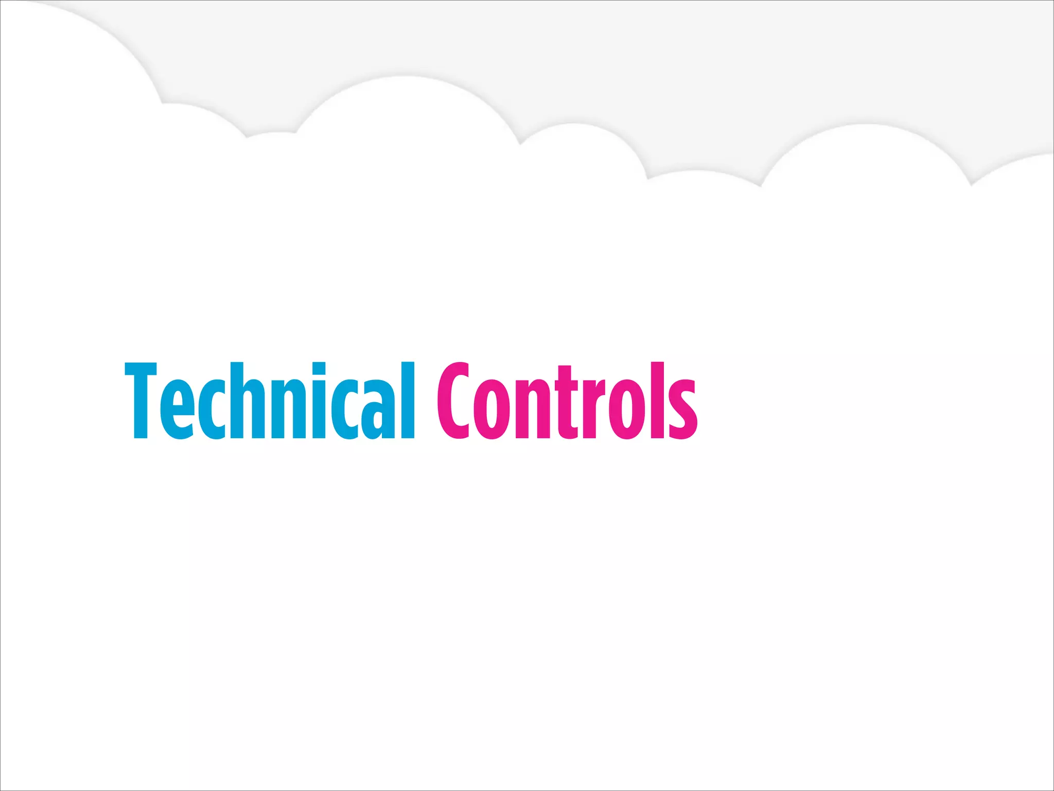 Technical Controls