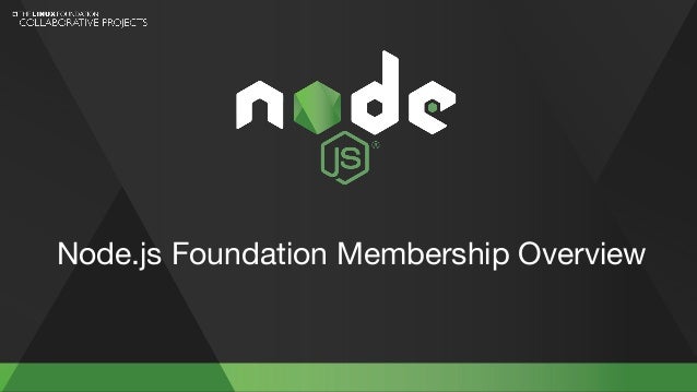 Node.js Foundation Membership Overview
 