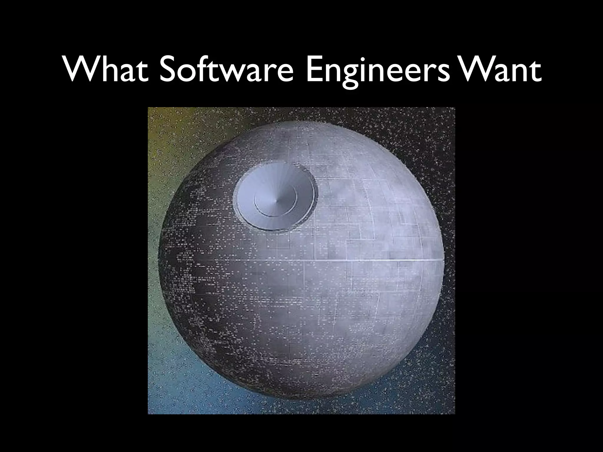What Software Engineers Want
 