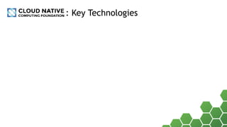 : Key Technologies
 