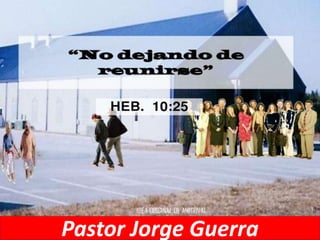 Pastor Jorge Guerra
 