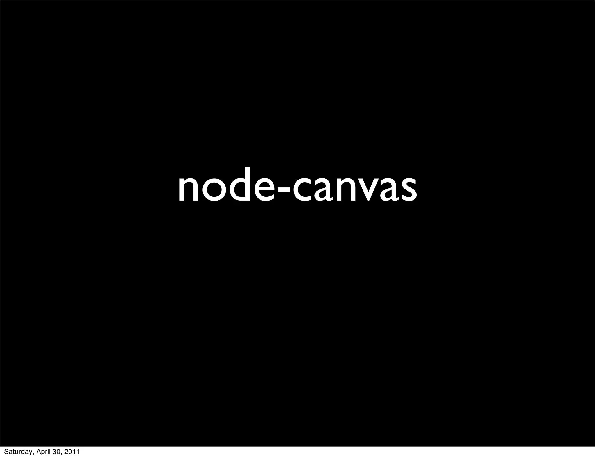 node-canvas




Saturday, April 30, 2011
 