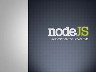 JavaScript on the Server Side 