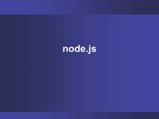node.js
 