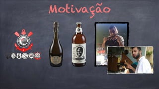 Motivação 
 