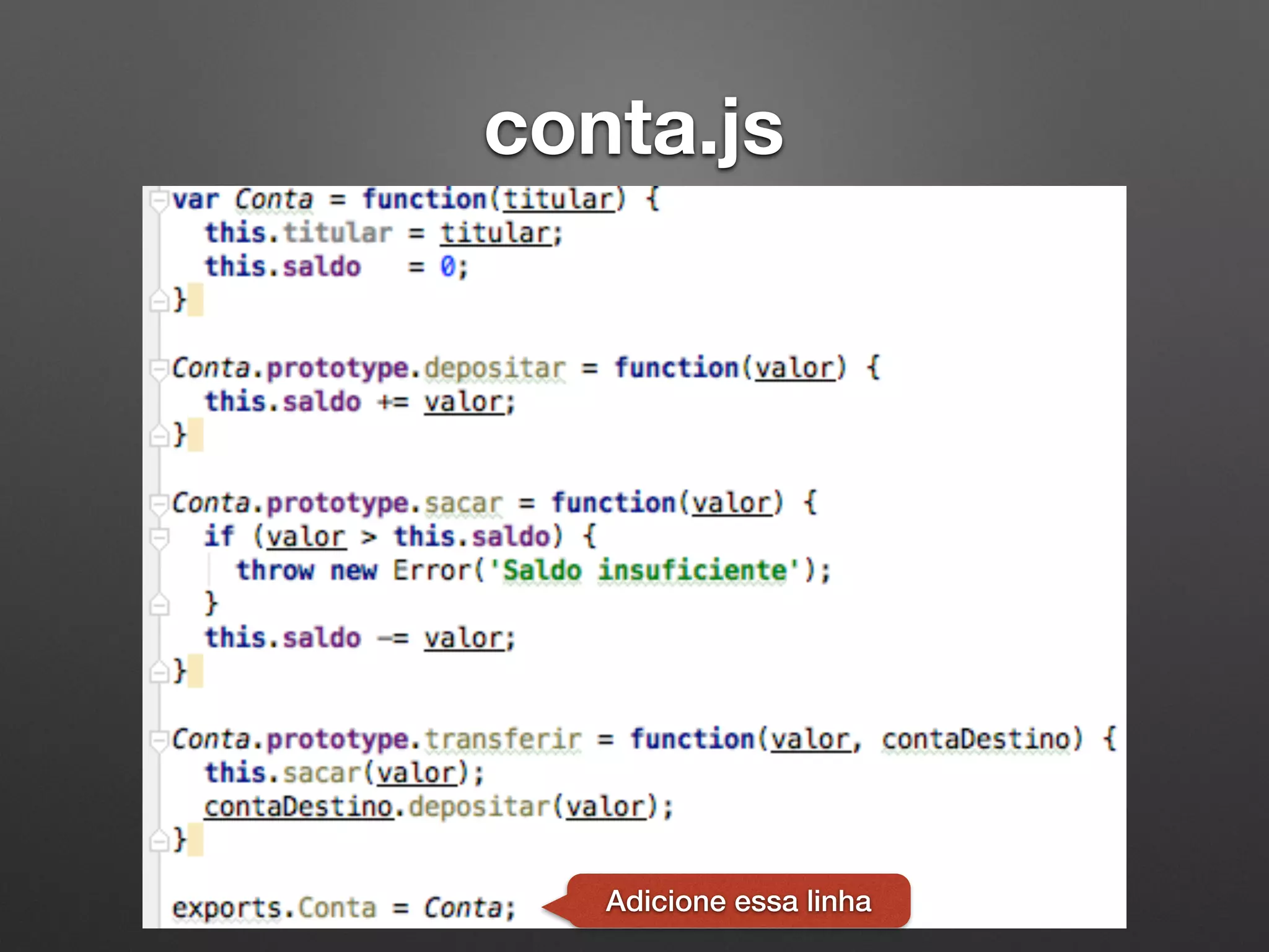 conta.js
Adicione essa linha
 