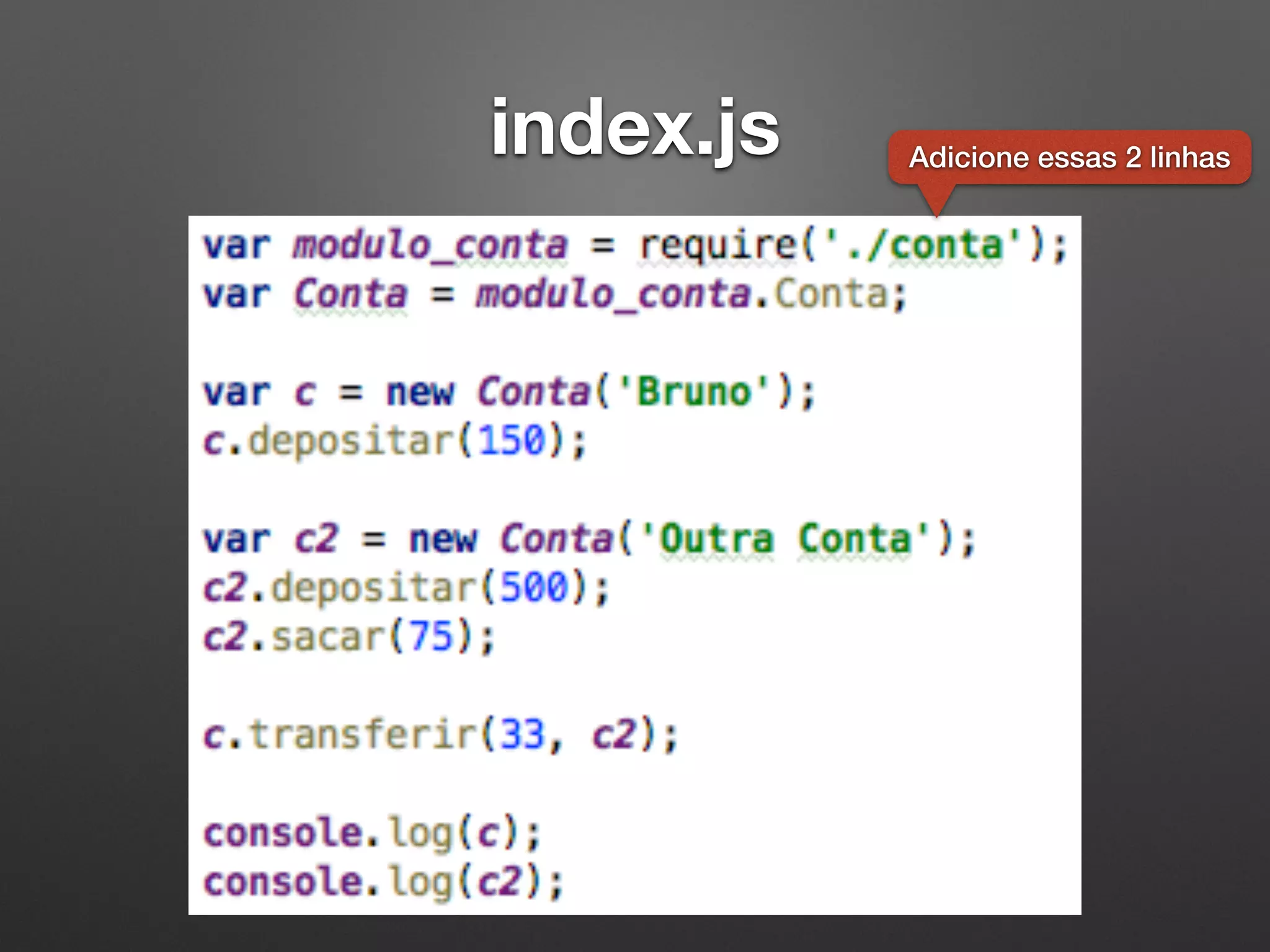 index.js Adicione essas 2 linhas
 