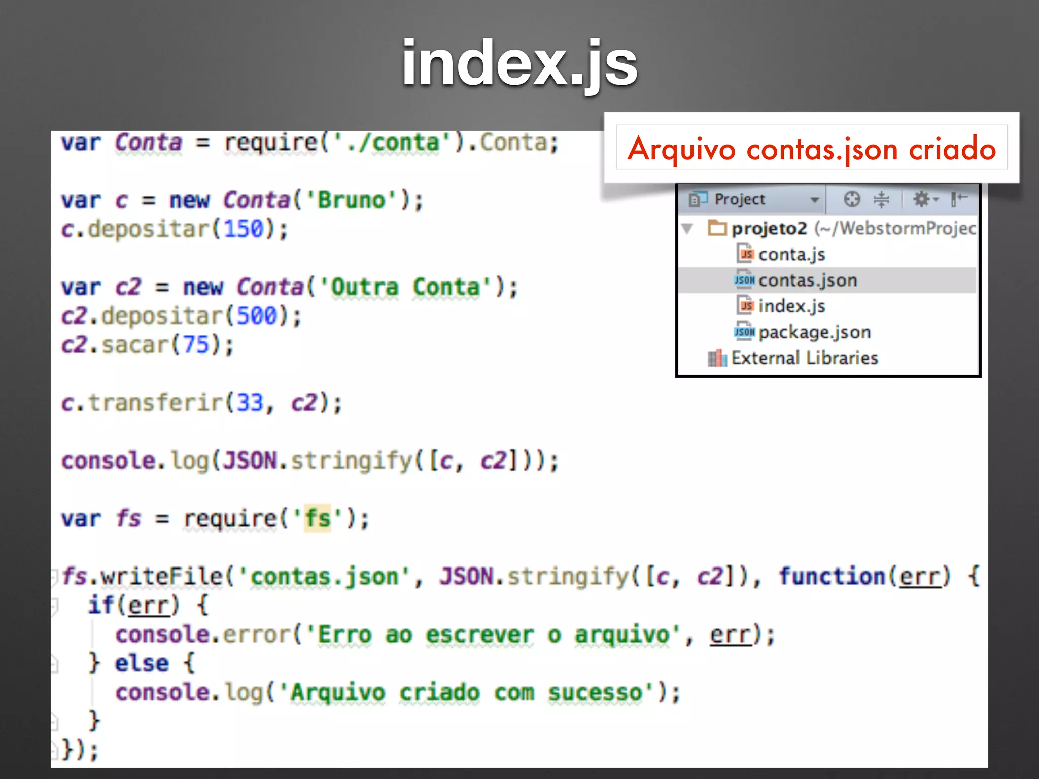 index.js
Arquivo contas.json criado
 