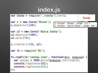 index.js
Saída
 
