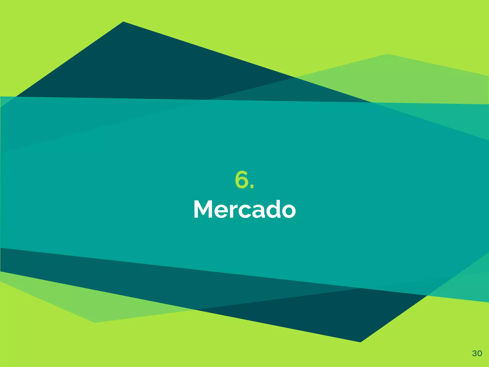 30
6.
Mercado
 