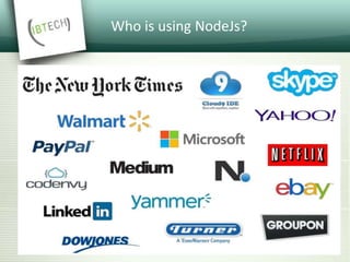 Who is using NodeJs?
 