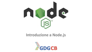 Introduzione a Node.js
 