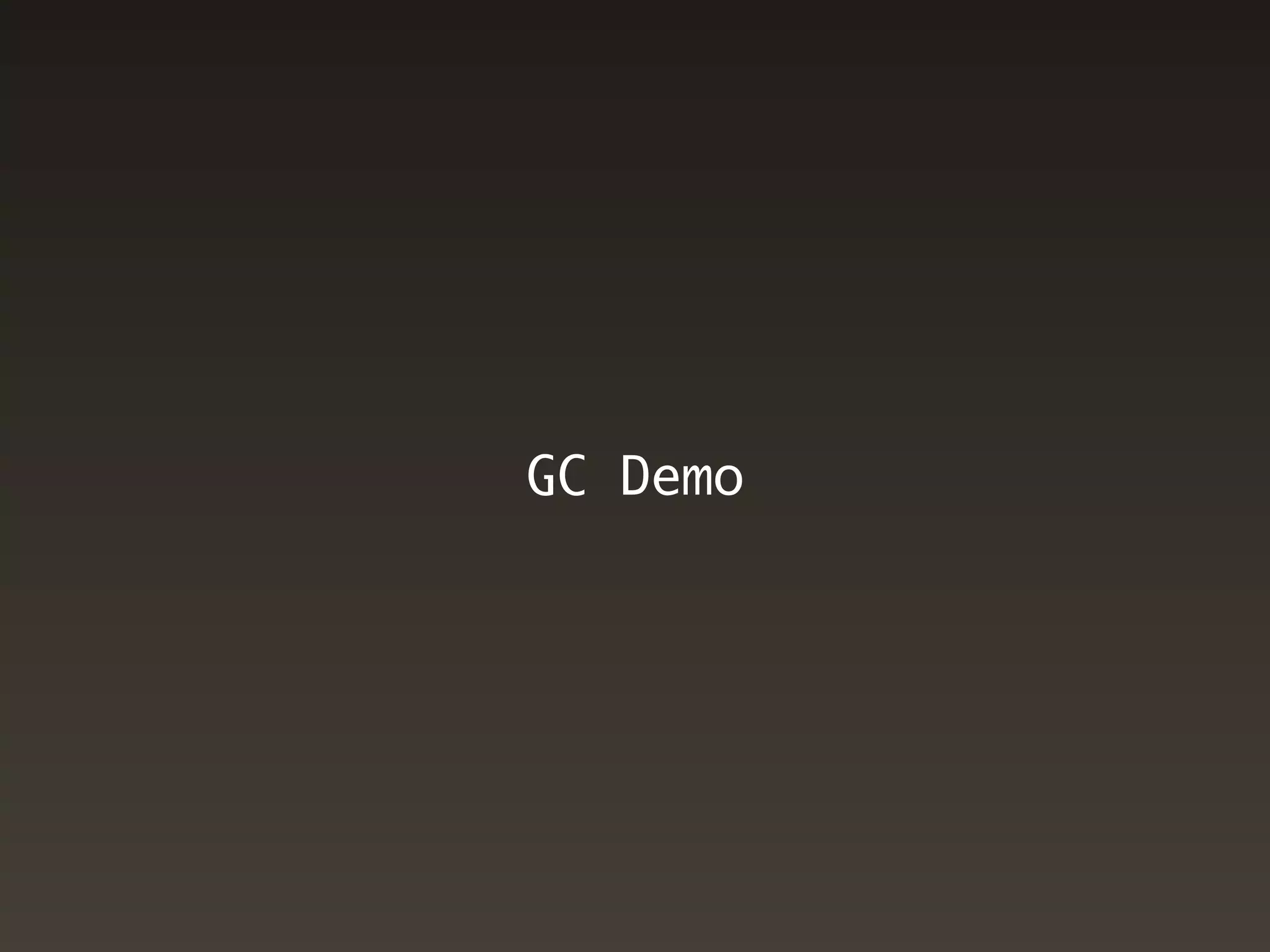 GC Demo
 