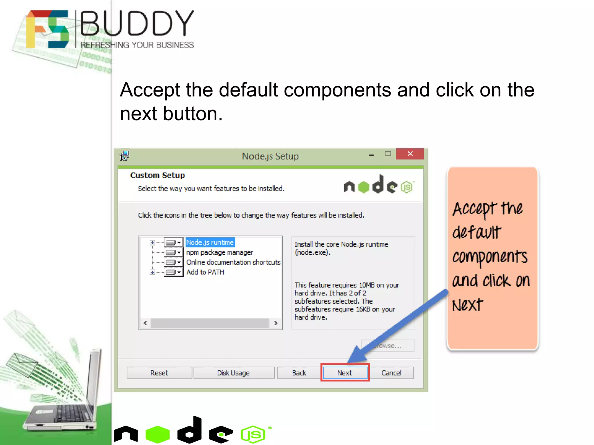 Accept the default components and click on the
next button.
 