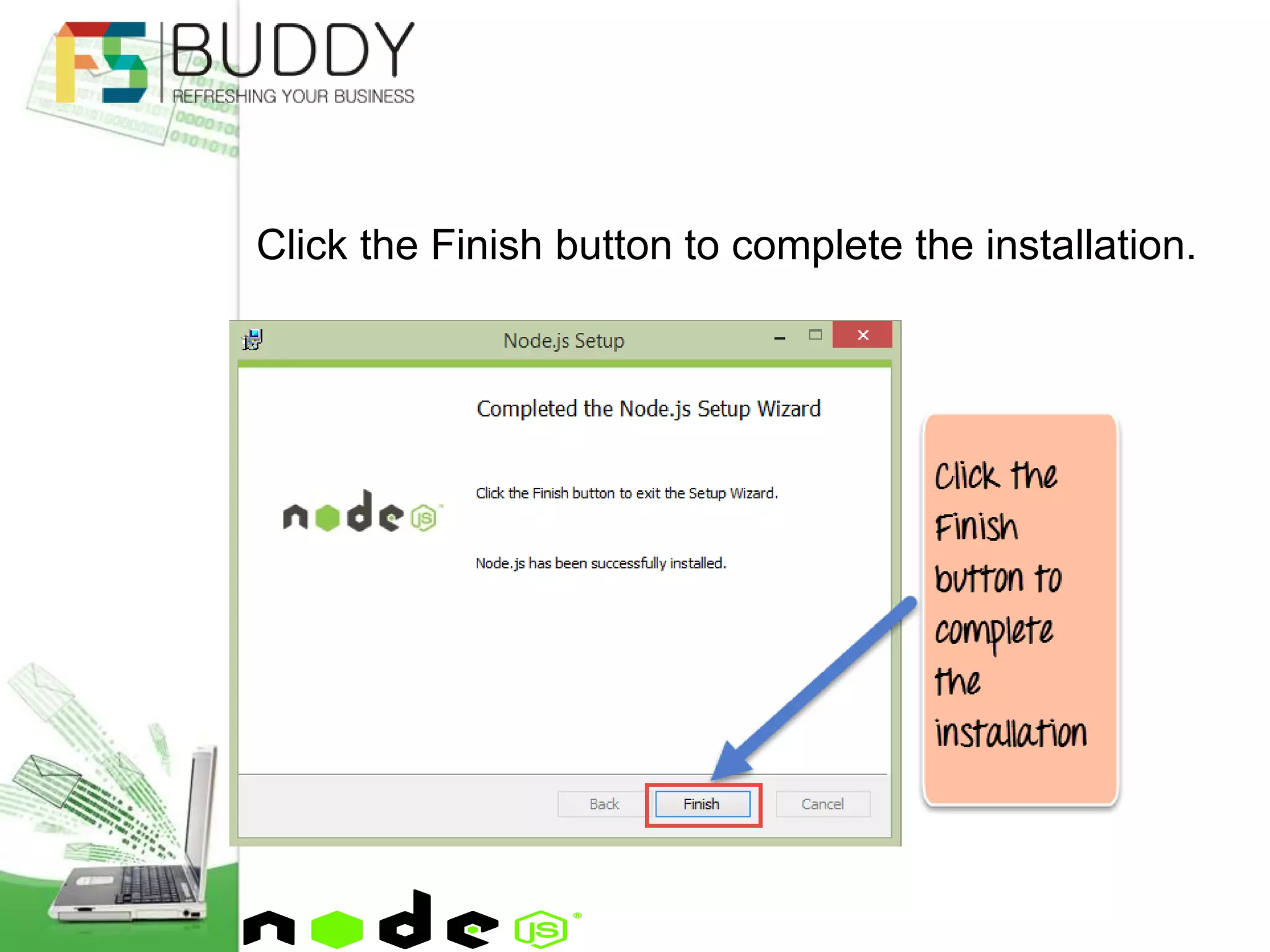 Click the Finish button to complete the installation.
 