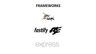 FRAMEWORKS
 