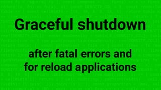 const fs = require('fs'); const compose = (...funcs) => x => funcs.
reduce((x, fn) => fn(x), x); const DENSITY_COL = 3; const renderTab
table => { const cellWidth = [18, 10, 8, 8, 18, 6]; return table.ma
=> (row.map((cell, i) => { const width = cellWidth[i]; return i ? c
toString().padStart(width) : cell.padEnd(width); }).join(''))).join
}; const proportion = (max, val) => Math.round(val * 100 / max); co
calcProportion = table => { table.sort((row1, row2) => row2[DENSITY
row1[DENSITY_COL]); const maxDensity = table[0][DENSITY_COL]; table
forEach(row => { row.push(proportion(maxDensity, row[DENSITY_COL]))
return table; }; const getDataset = file => { const lines = fs.read
FileSync(file, 'utf8').toString().split('n'); lines.shift(); lines
return lines.map(line => line.split(',')); }; const main = compose
(getDataset, calcProportion, renderTable); const fs = require('fs'
compose = (...funcs) => x => funcs.reduce((x, fn) => fn(x), x); con
DENSITY_COL = 3; const renderTable = table => { const cellWidth = [
8, 8, 18, 6]; return table.map(row => (row.map((cell, i) => { const
= cellWidth[i]; return i ? cell.toString().padStart(width) : cell.p
(width); }).join(''))).join('n'); }; const proportion = (max, val)
Graceful shutdown
after fatal errors and
for reload applications
 