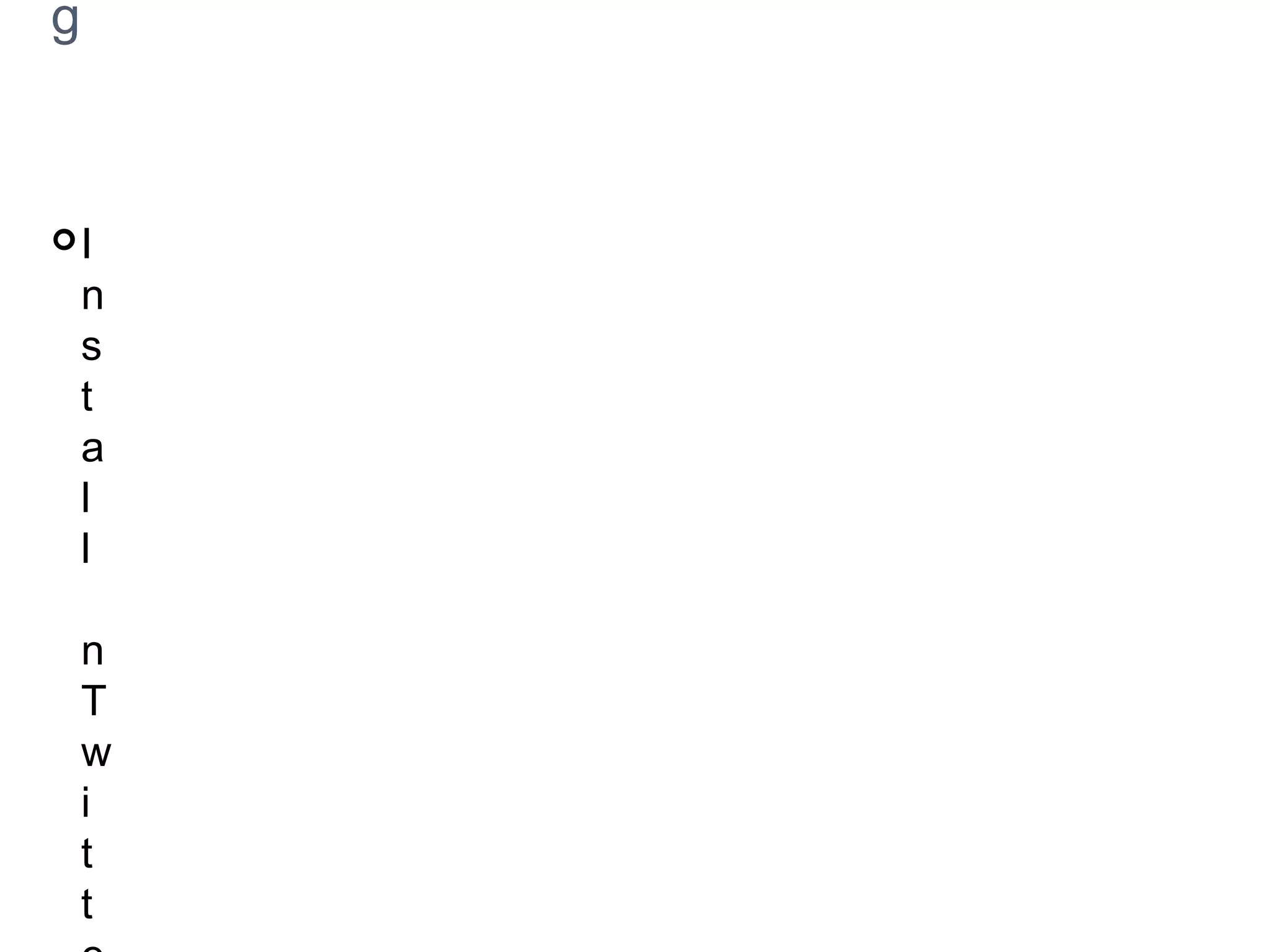 Example-5: Twitter Streaming
Install nTwitter module using npm:
Npm install ntwitter
Code:
var twitter = require('ntwitter');
var twit = new twitter({
consumer_key: ‘c_key’,
consumer_secret: ‘c_secret’,
access_token_key: ‘token_key’,
access_token_secret: ‘token_secret’});
twit.stream('statuses/sample', function(stream) {
stream.on('data', function (data) {
console.log(data); });
});
 