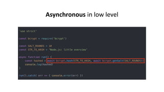 Asynchronous in low level
 