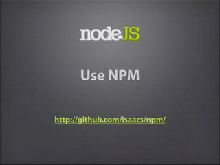 Use NPM

http://github.com/isaacs/npm/
 