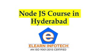 Node JS Course in
Hyderabad
 