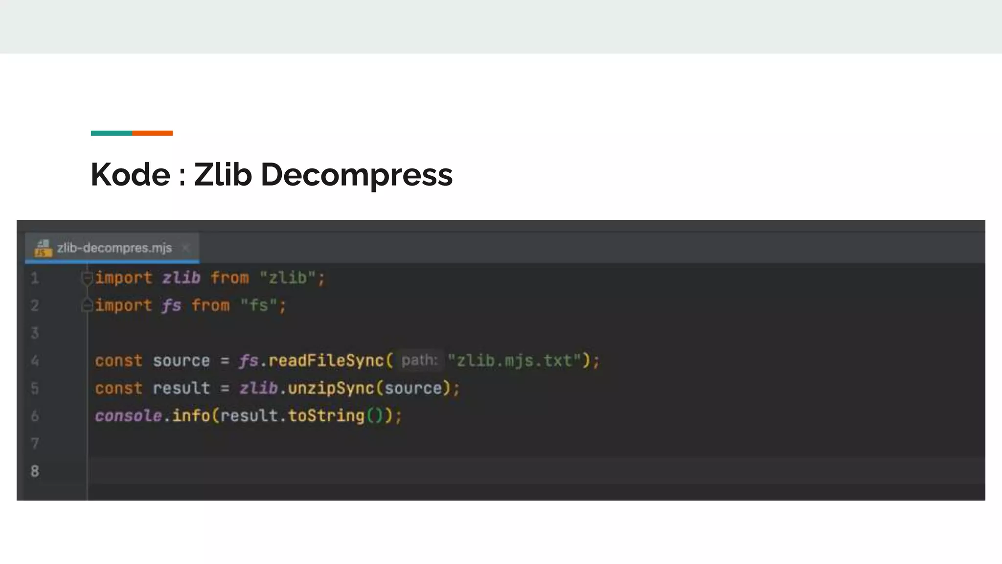 Kode : Zlib Decompress
 