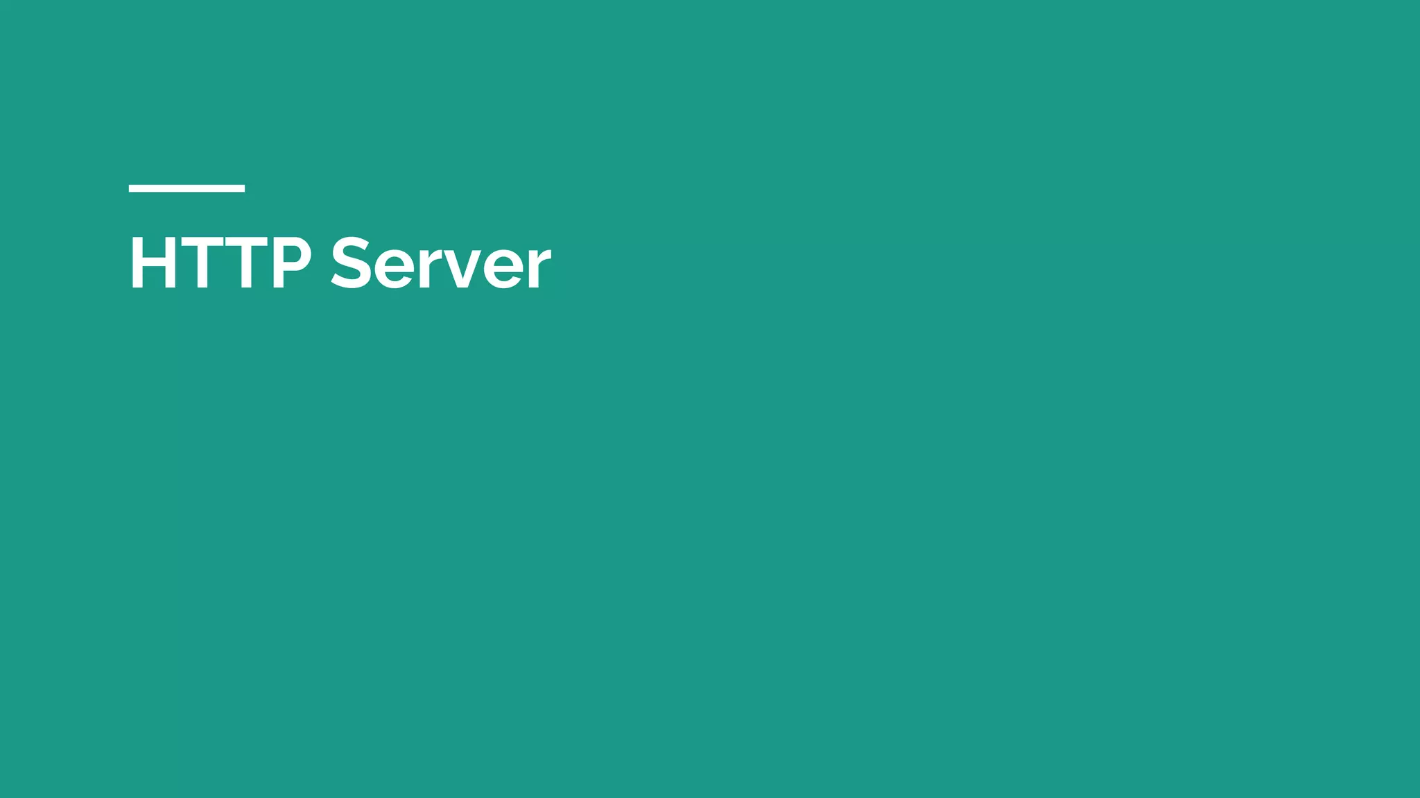 HTTP Server
 