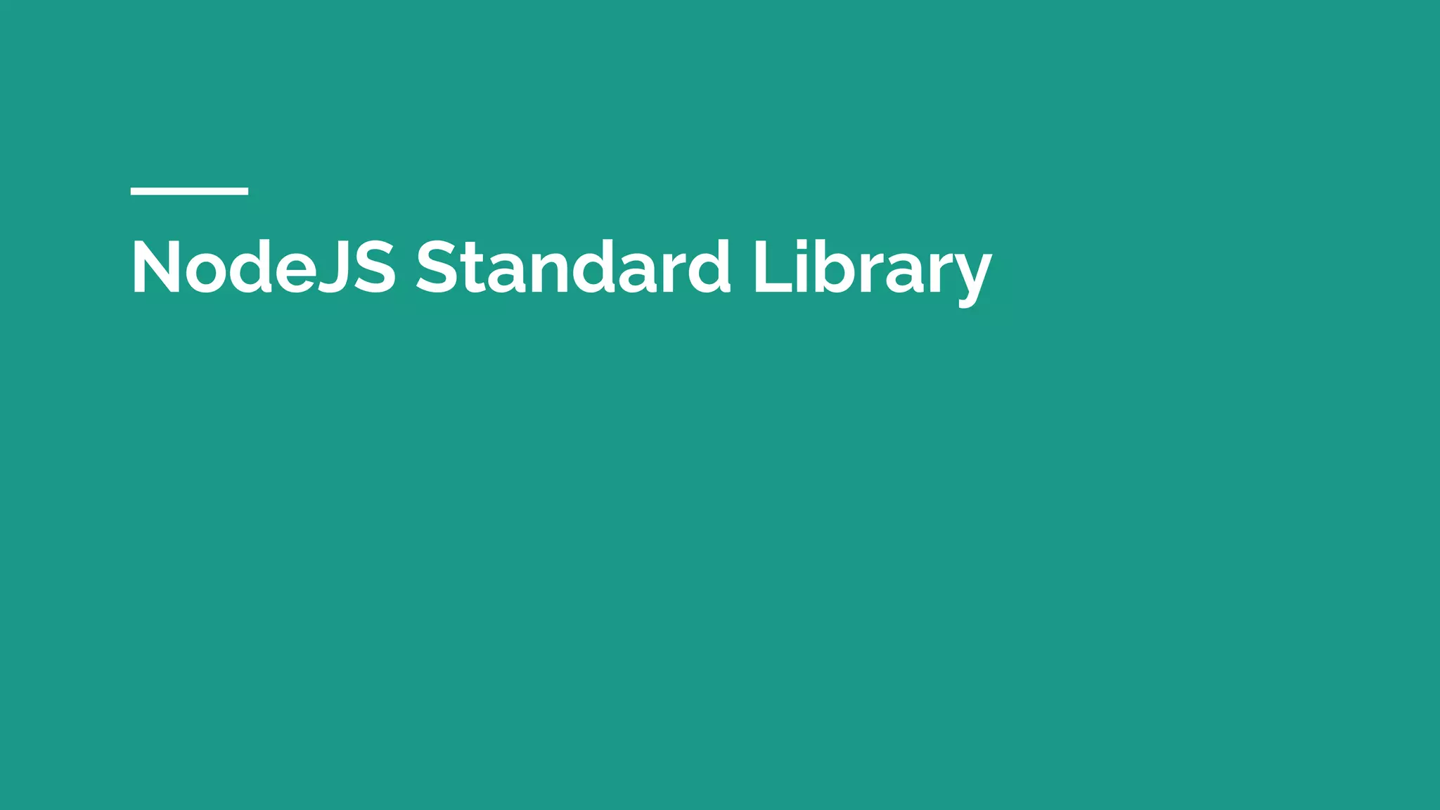 NodeJS Standard Library
 