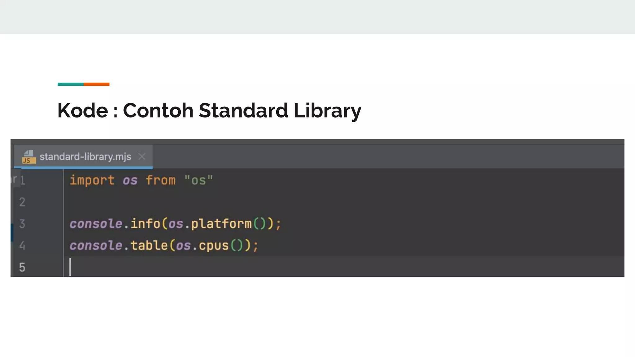 Kode : Contoh Standard Library
 
