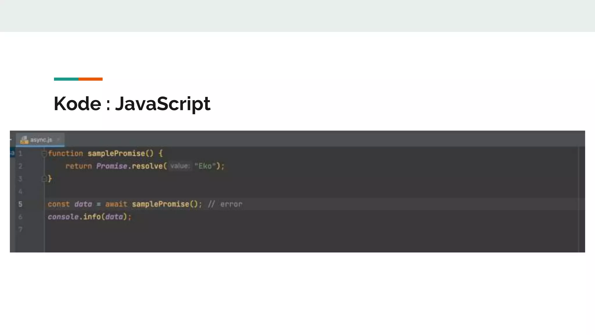 Kode : JavaScript
 