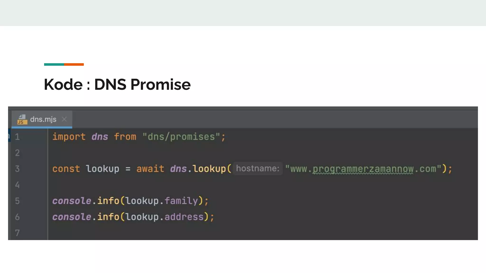 Kode : DNS Promise
 