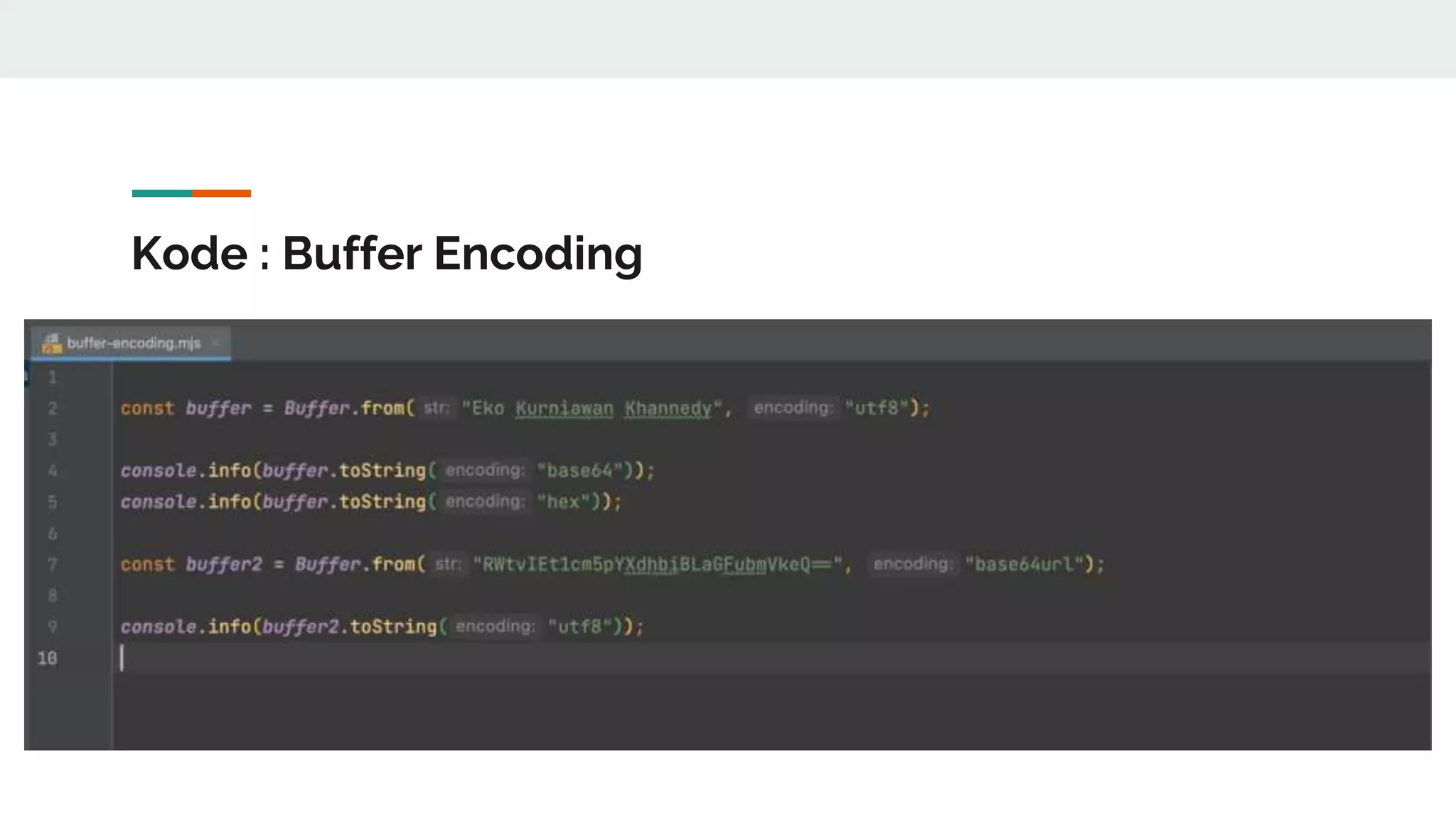 Kode : Buffer Encoding
 