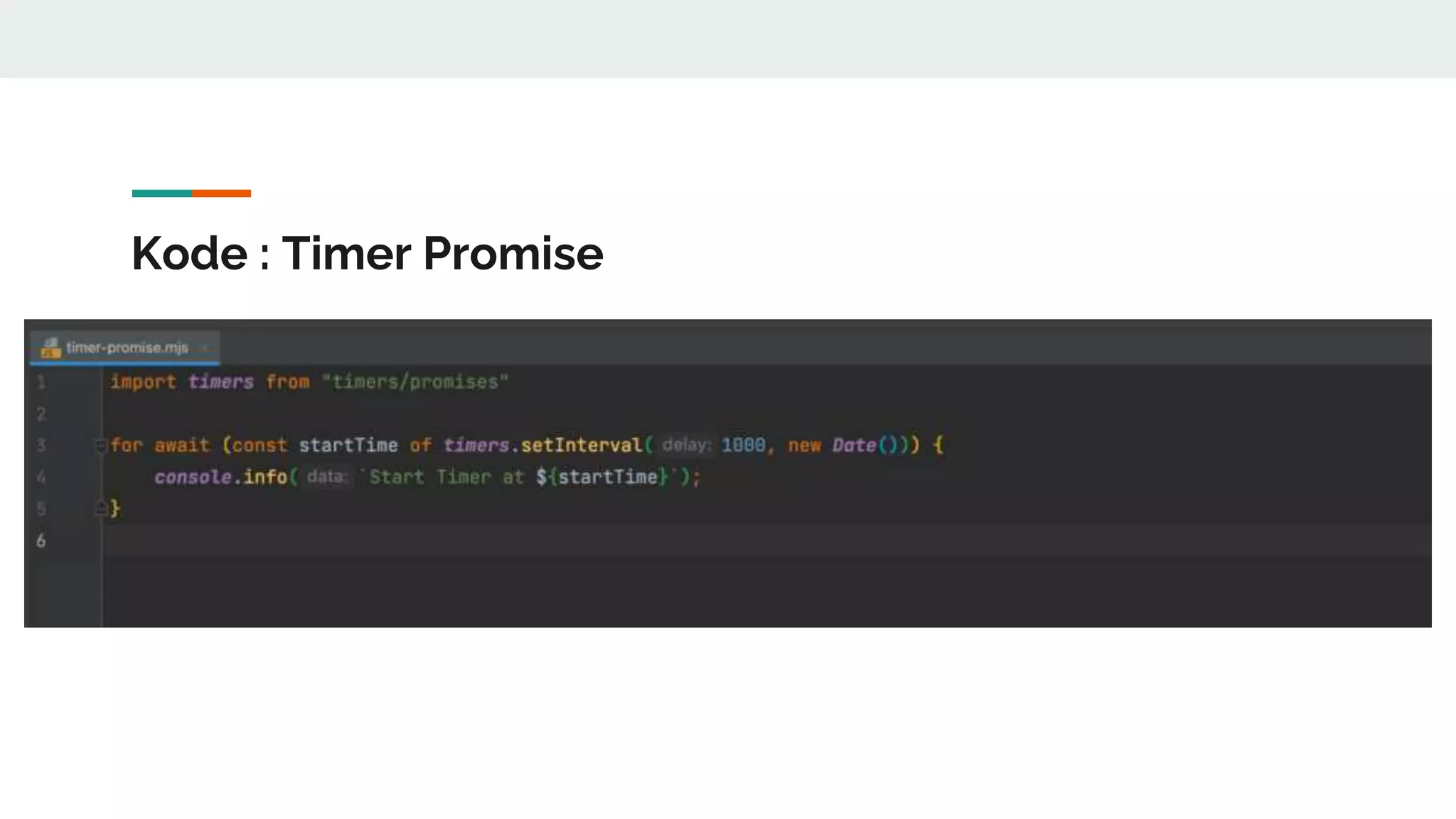 Kode : Timer Promise
 