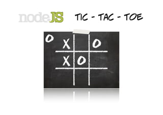 tic - tac - toe
 