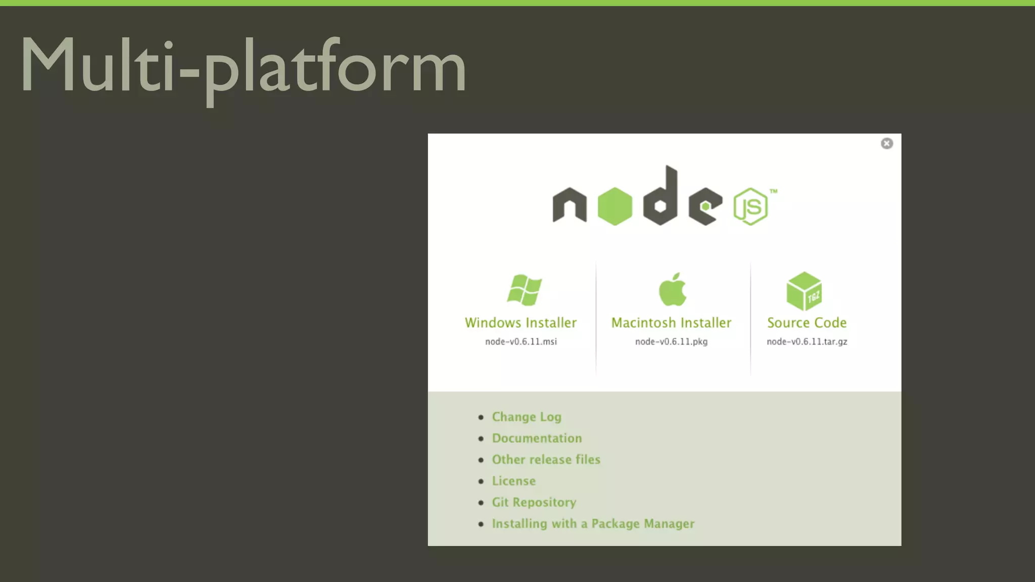 Multi-platform
 