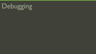 Debugging
 