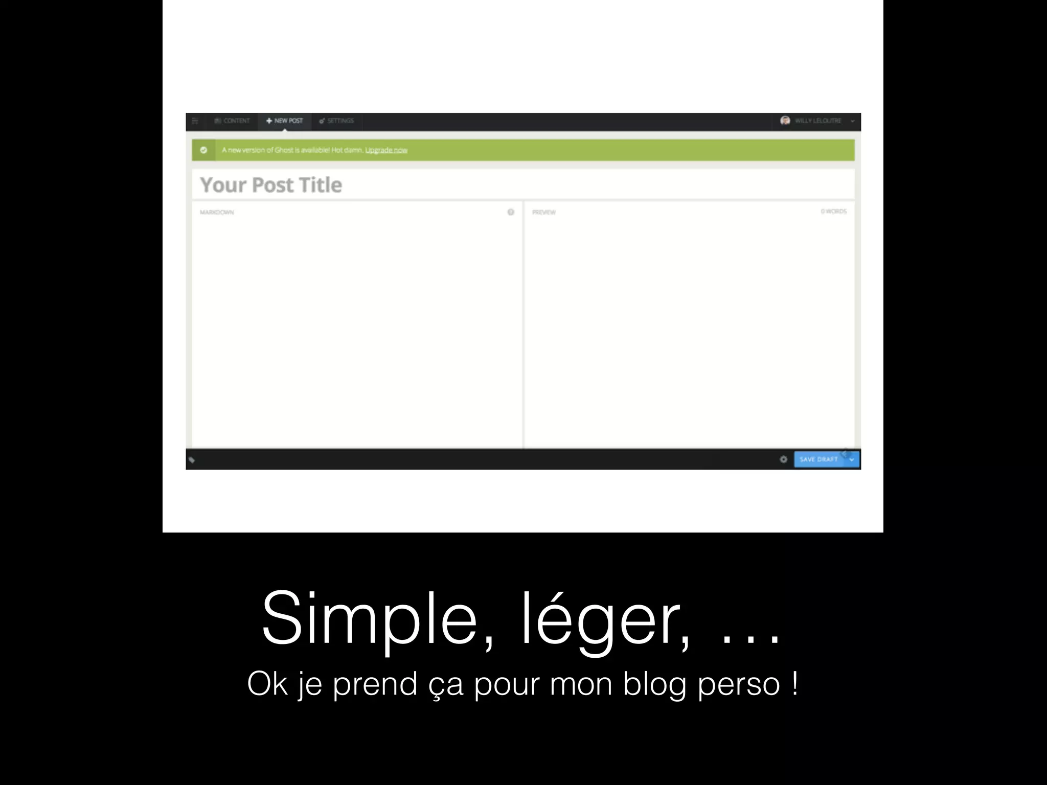 Simple, léger, … 
Ok je prend ça pour mon blog perso ! 
 