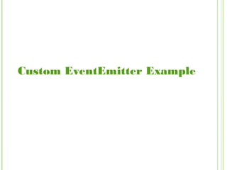 Custom EventEmitter Example
 