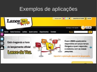 Exemplos de aplicações
 