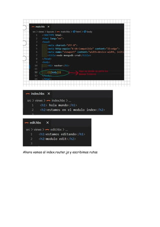 Ahora vamos al index.router.js y escribimos rutas
 
