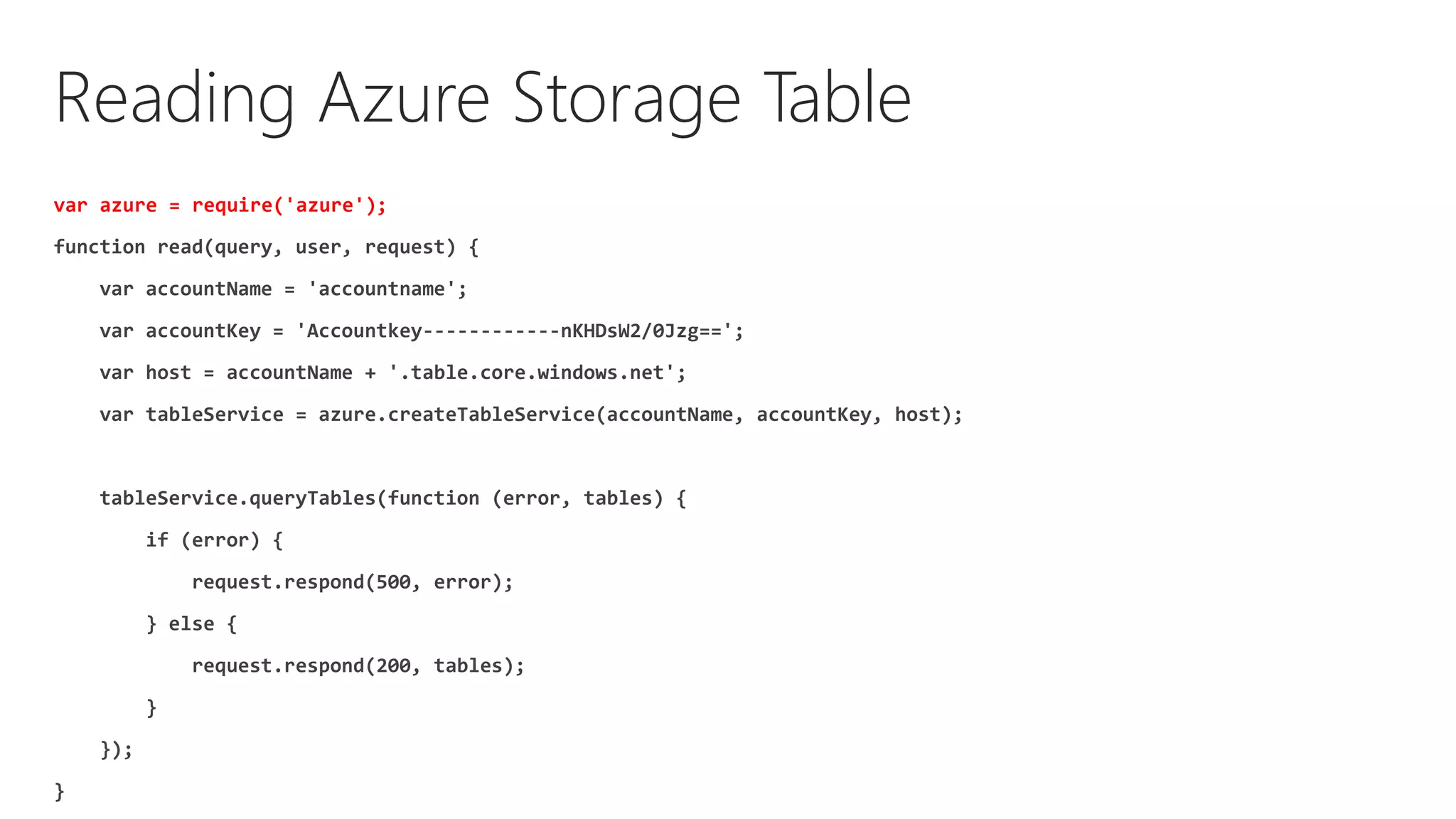 Reading Azure Storage Table
var azure = require('azure');
