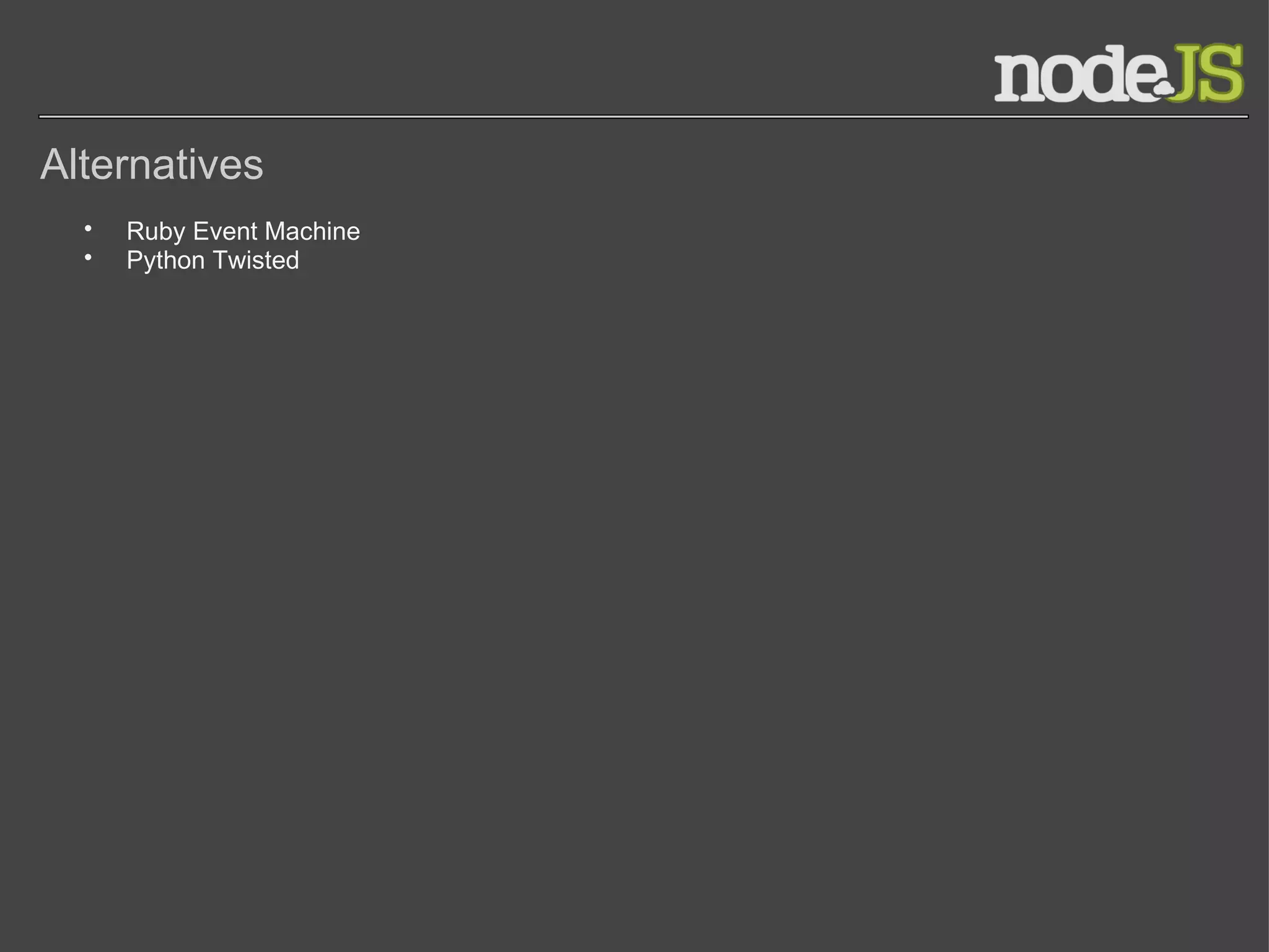 Alternatives Ruby Event Machine Python Twisted 